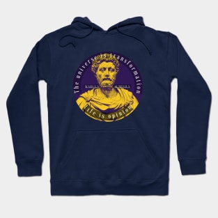 Marcus Aurelius portrait and quote: The universe is transformation life is opinion Hoodie